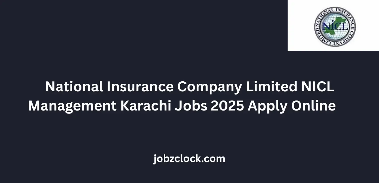 National Insurance Company Limited NICL Management Karachi Jobs 2025 Apply Online