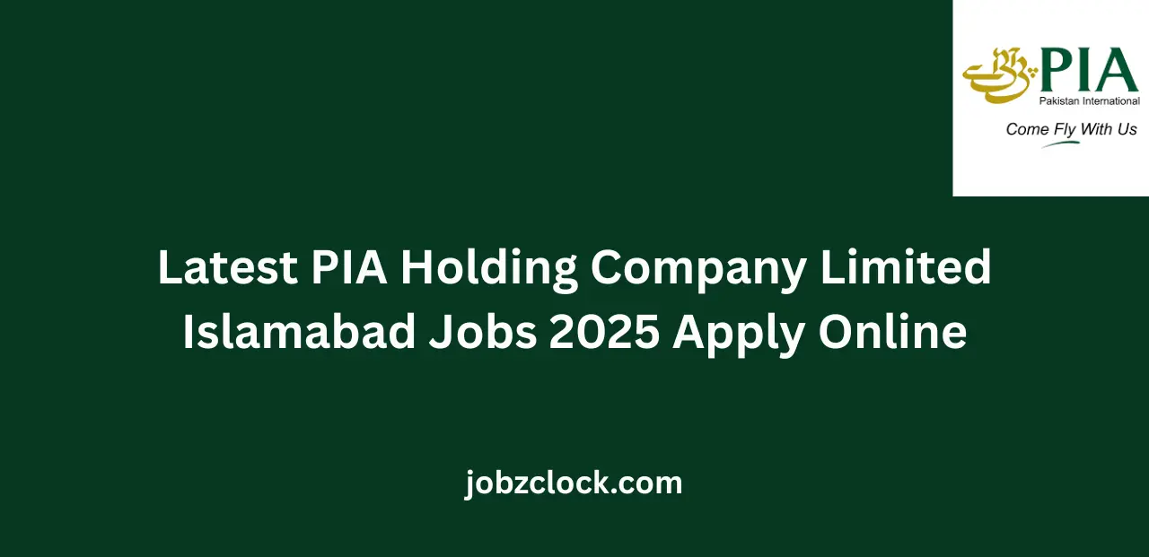 Latest PIA Holding Company Limited Islamabad Jobs 2025 Apply Online